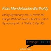 Orange Edition - Mendelssohn: String Symphony No. 8, MWV N8 & Symphony No. 4 "Italian", Op. 90