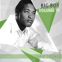 Big Boy Sam Cooke, Vol. 10