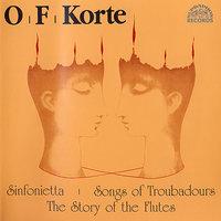 Korte: Sinfonietta, Songs of Troubadours & The Story of the Flutes