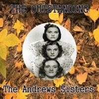 The Outstanding the Andrews Sisters