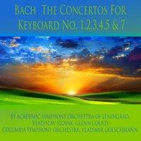 Bach: The Concertos for Keyboard No. 1, 2, 3, 4, 5 & 7