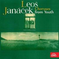 Janáček: Choruses from Youth