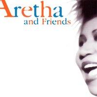 Aretha and Friends