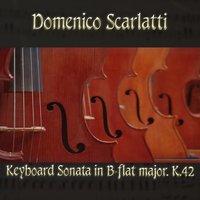 Domenico Scarlatti: Keyboard Sonata in B-flat major, K.42