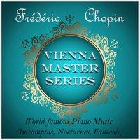 World Famous Piano Music, Vienna Master Series, Chopin: Impromptus, Nocturnes & Fantasie