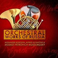Alexander Borodin, Alfred Schnittke & Modest Petrovich Mussorgsky: Orchestral Works of Russia