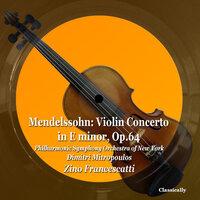 Mendelssohn: Violin Concerto in E Minor, Op.64