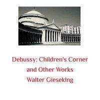 Debussy: Children's Corner and Other Works