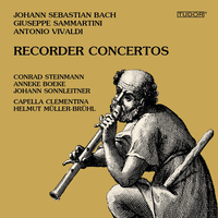 Antonio Vivaldi · Giuseppe Sammartini · Johann Sebastian Bach: Recorder Concertos | Conrad Steinmann. Capella Clementina. Helmut Müller-Brühl