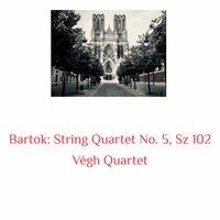 Bartok: String Quartet No. 5, Sz 102