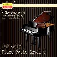 James Bastien: Piano Basic Level 2