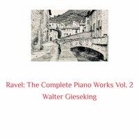 Ravel: The Complete Piano Works, Vol. 2