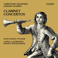 Christoph Graupner · Johann Stamitz: Clarinet Concertos | Hans Rudolf Stalder. Capella Clementina. Helmut Müller-Brühl