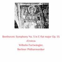 Beethoven: Symphony No. 3 in E Flat Major Op. 55 «eroica»