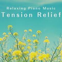 Tension Relief - Relaxing Piano Music