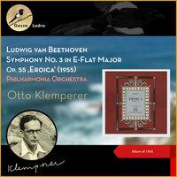 Ludwig van Beethoven: Symphony No. 3 in E-Flat Major, Op. 55 'Eroica'