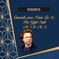 Grieg, Concierto Para Piano Op. 16, Peer Gynt Suite No. 1 & No. 2