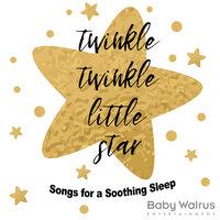 Twinkle Twinkle Little Star | Songs For A Soothing Sleep