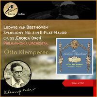 Ludwig van Beethoven: Symphony No. 3 in E-Flat Major, Op. 55 'Eroica' (1961)