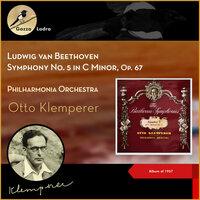 Ludwig van Beethoven: Symphony No. 5 in C Minor, Op.67