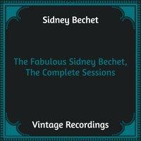 The Fabulous Sidney Bechet, The Complete Sessions