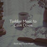 Toddler Music to Calm Down