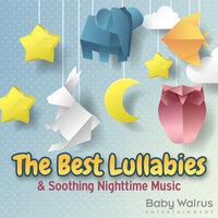 The Best Lullabies And Soothing Nighttime Music