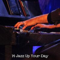 14 Jazz up Your Day
