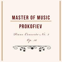 Master of Music, Prokofiev - Piano Concerto No. 2 Op. 16