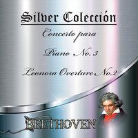 Silver Colección, Beethoven - Concerto Para Piano No. 3, Leonora Overture No. 2