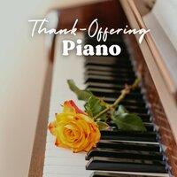 Thank-Offering Piano