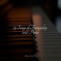 25 Songs of Tranquility and Peace