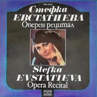Stefka Evstatieva: Opera Recital