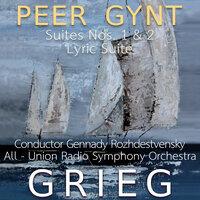 Grieg: Peer Gynt, Suites Nos. 1 & 2, Lyric Suite