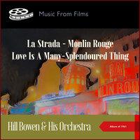 Music From Films: La Strada - Moulin Rouge - Love Is A Many-Splendoured Thing