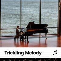 Trickling Melody
