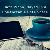 Jazz Piano Played in a Comfortable Cafe Space
