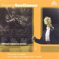 Glinka: The Music to Operas Ivan Susanin and Ruslan and Ludmila