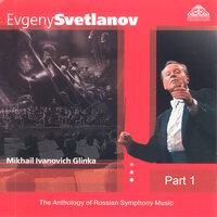 Glinka: The Anthology of Russian Symphony Music, Pt. 1