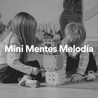 Mini Mentes Melodía