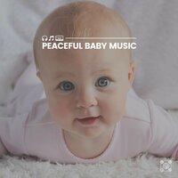 Peaceful Baby Music