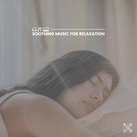 Soothing Music for Relaxation