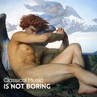 Classical Music Is Not Boring