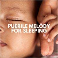 Puerile Melody for Sleeping