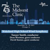 2021 Midwest Clinic: Wakeland High School Wind Symphony