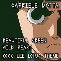 Beautiful Green Wild Beast / Rock Lee Lotus Theme