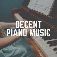 Decent Piano Music