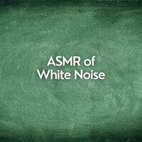 Asmr of White Noise
