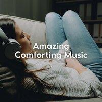 Amazing Comforting Music