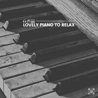 Lovely Piano to Relax